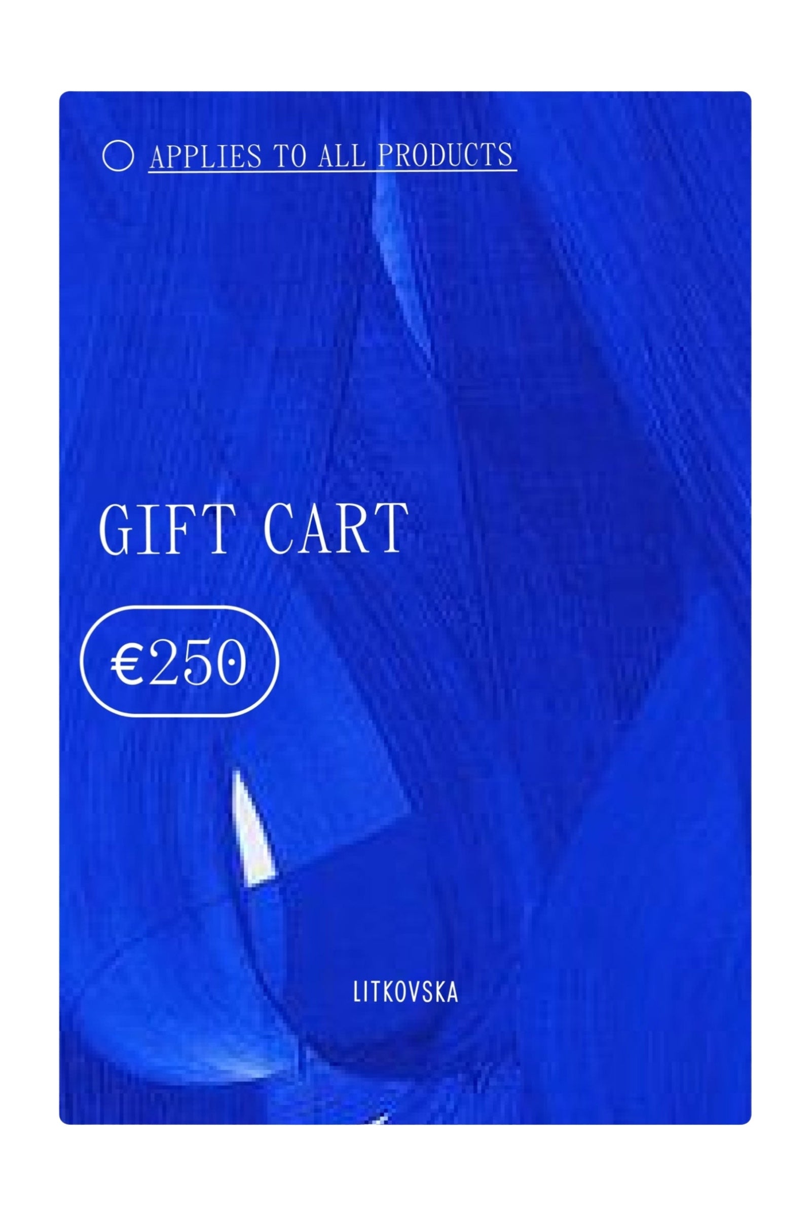 LITKOVSKA Gift Certificate 250$